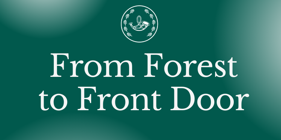 From Forest to Front Door